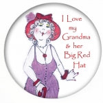 Red HAT Button 327 I Love my Grandma & her Big Red Hat