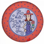 Red HAT Button 327 Live Well Love Much Laugh Often