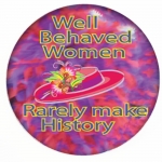 Red HAT Button 344 Well Behaved Women Rarely make History