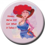 Red Hat Button 492 - Honey, We've Still Got what it Takes